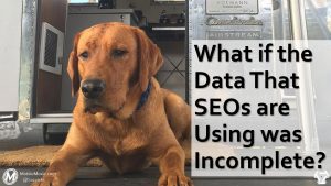 Mobile SEO Analytics Data is Incomplete - Except for GSC, it is Only Telling you about Traffic that Clicks. Ignores Hosted Inclusions & Position Zero Results in the SERP.