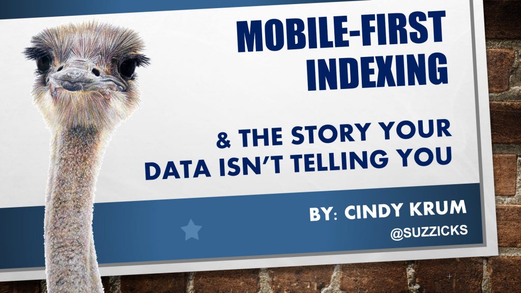 Mobile-First Indexing & The Story Your Data Isn't Telling You